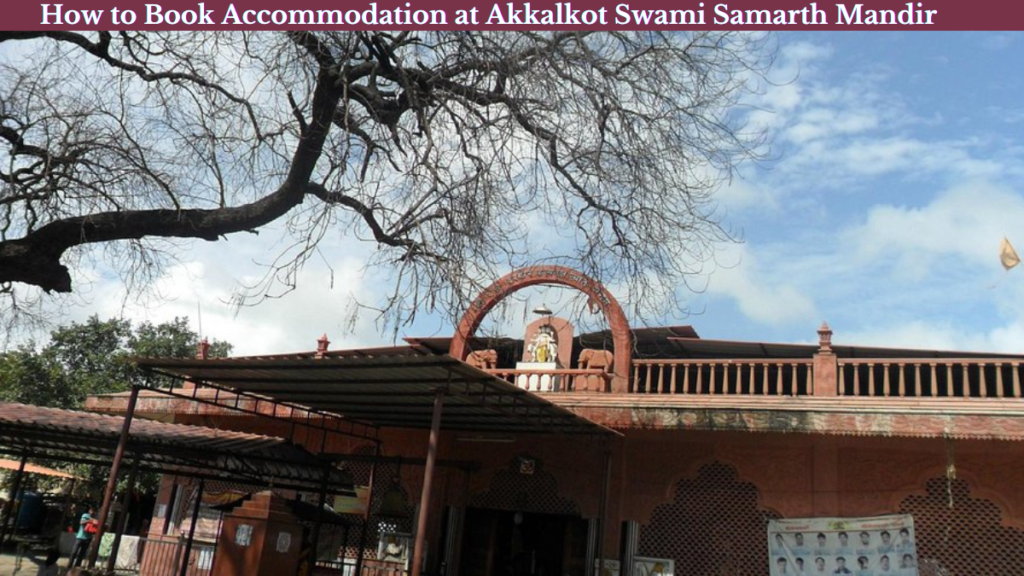 How to Book Accommodation at Akkalkot Swami Samarth Mandir