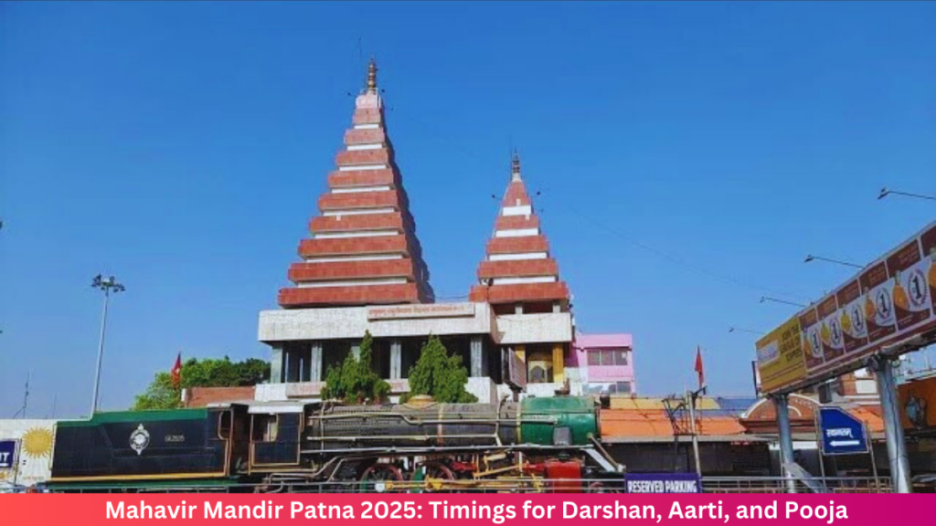 Mahavir Mandir Patna 2025: Timings for Darshan, Aarti, and Pooja